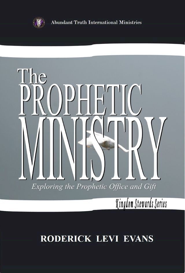  The Prophetic Ministry: Exploring the Prophetic Office and Gift(Kobo/電子書)