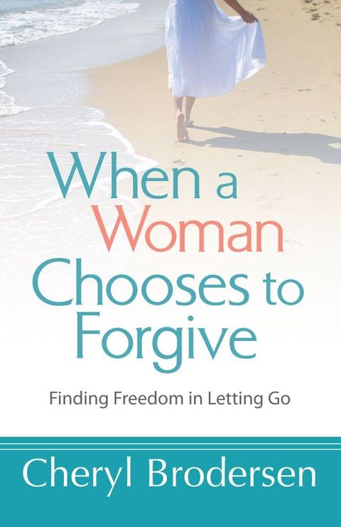 When a Woman Chooses to Forgive(Kobo/電子書)