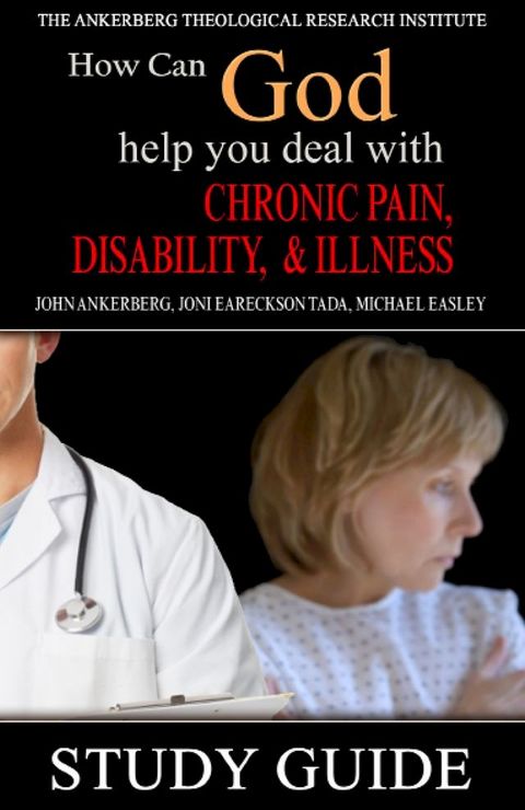 How Can God Help You Deal With Chronic Pain, Disability, and Illness?(Kobo/電子書)