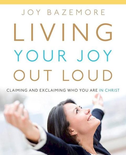 Living Your Joy out Loud(Kobo/電子書)