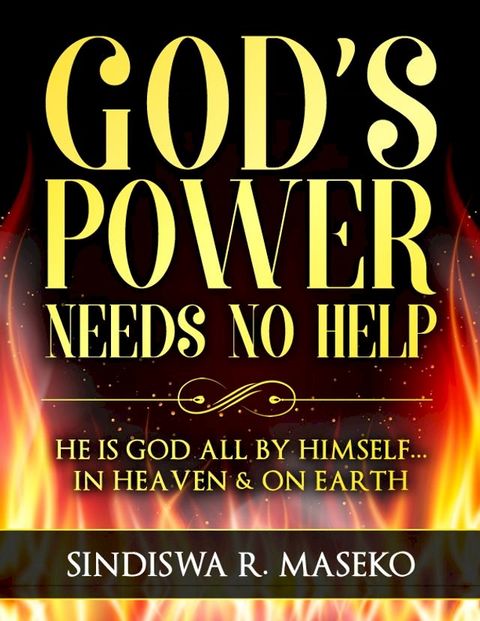 God's Power Needs No Help(Kobo/電子書)