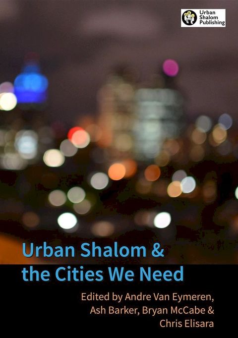 Urban Shalom and the Cities We Need(Kobo/電子書)