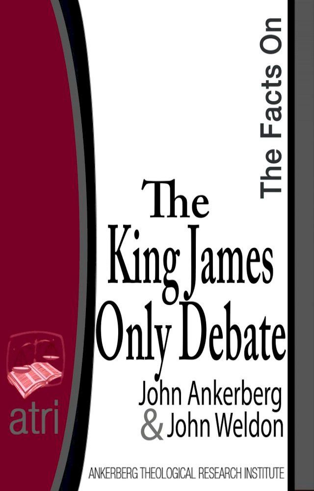  The Facts on the King James Only Debate(Kobo/電子書)