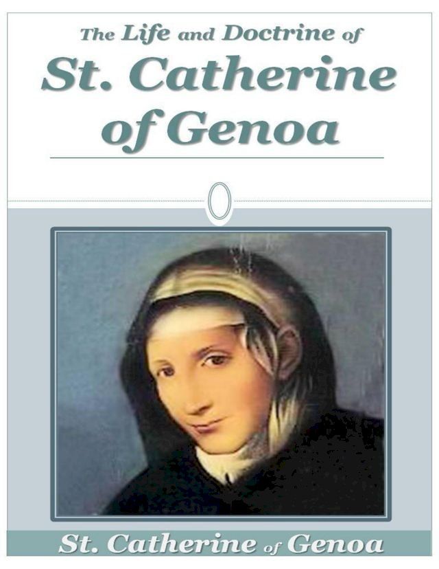  The Life and Doctrine of St. Catherine of Genoa(Kobo/電子書)