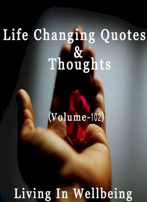 Life Changing Quotes & Thoughts (Volume 102)(Kobo/電子書)