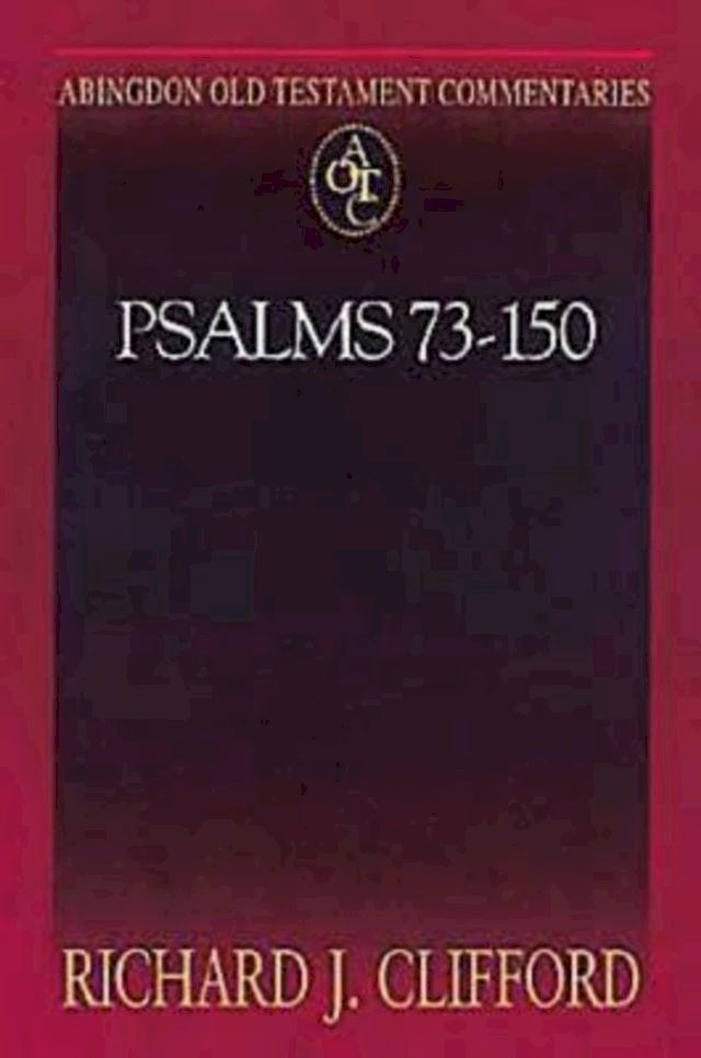  Abingdon Old Testament Commentaries: Psalms 73-150(Kobo/電子書)