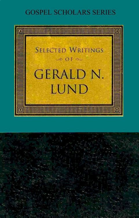 Selected Writings of Gerald N. Lund(Kobo/電子書)