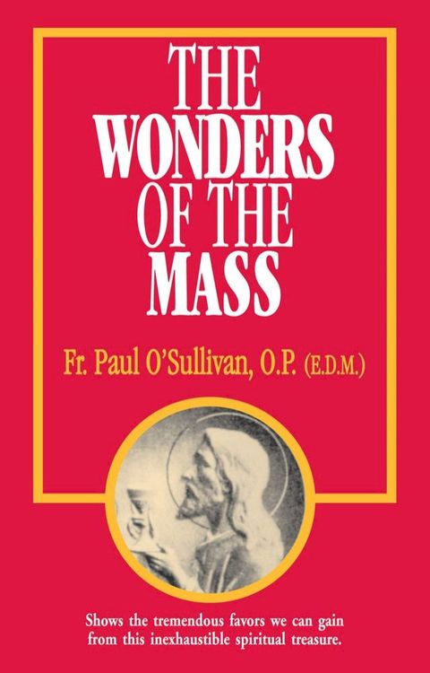 The Wonders of the Mass(Kobo/電子書)