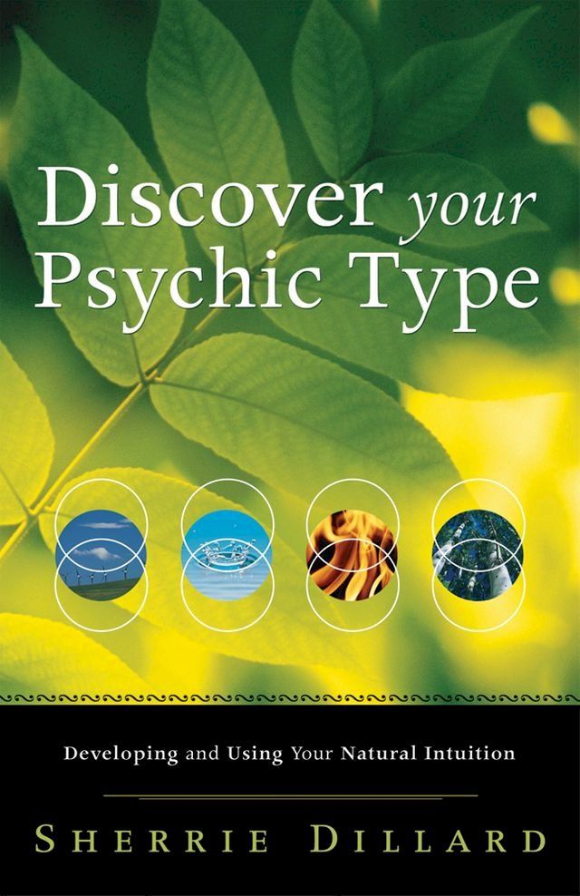  Discover Your Psychic Type: Developing and Using Your Natural Intuition(Kobo/電子書)