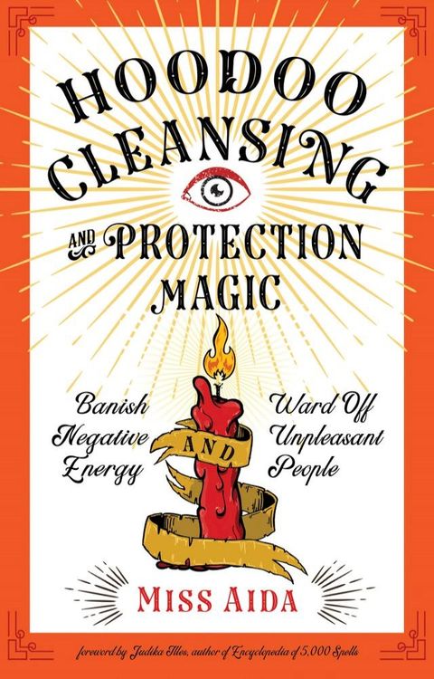 Hoodoo Cleansing and Protection Magic(Kobo/電子書)