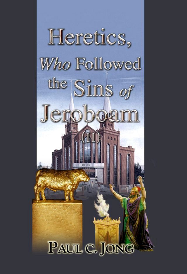  Heretics, Who Followed the Sins of Jeroboam (II)(Kobo/電子書)