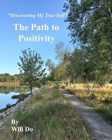 Discovering My True Self - The Path to Positivity(Kobo/電子書)