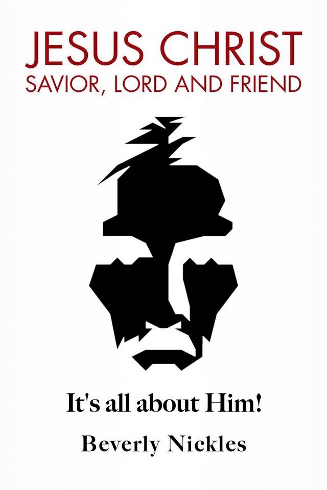  Jesus Christ Savior, Lord and Friend(Kobo/電子書)