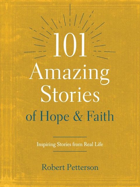 101 Amazing Stories of Hope and Faith(Kobo/電子書)