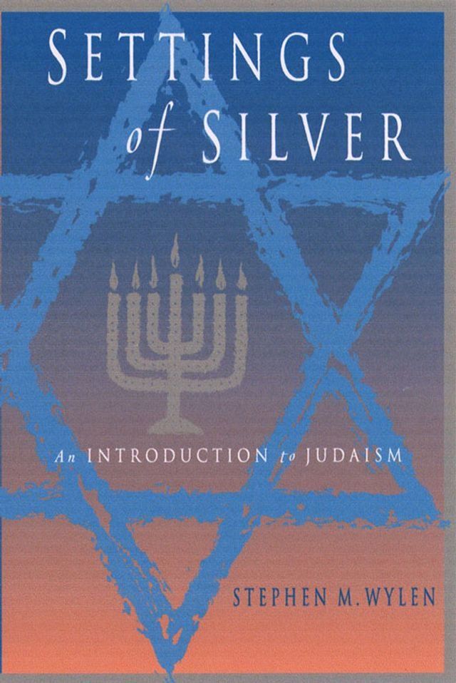  Settings of Silver: An Introduction to Judaism (Second Edition)(Kobo/電子書)