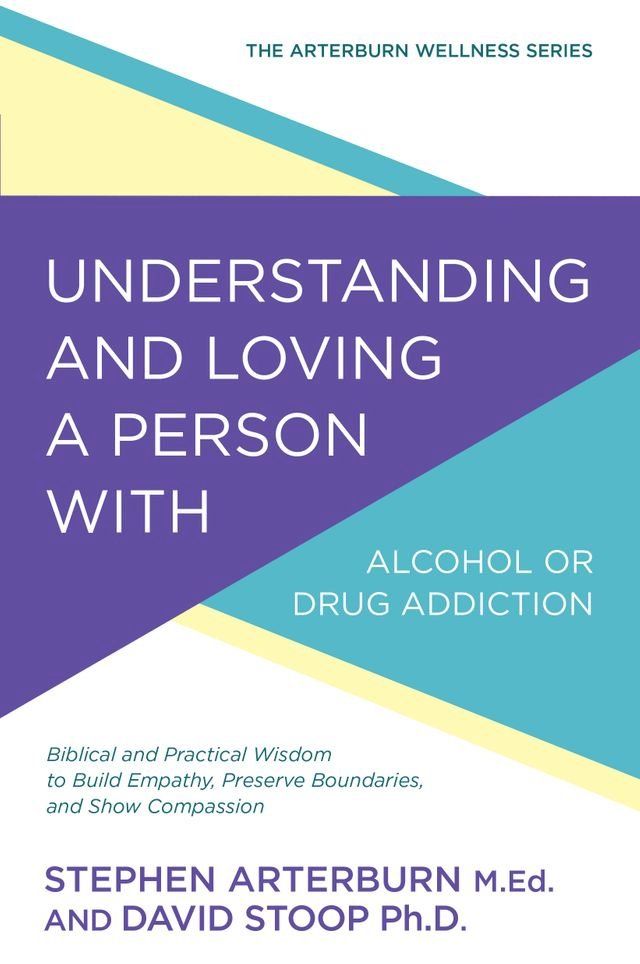  Understanding and Loving a Person with Alcohol or Drug Addiction(Kobo/電子書)