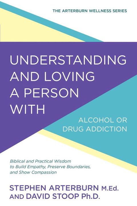 Understanding and Loving a Person with Alcohol or Drug Addiction(Kobo/電子書)