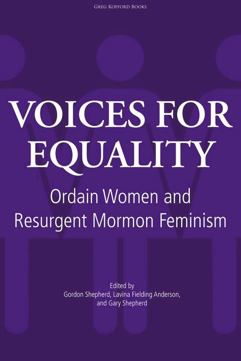 Voices for Equality: Ordain Women and Resurgent Mormon Feminism(Kobo/電子書)