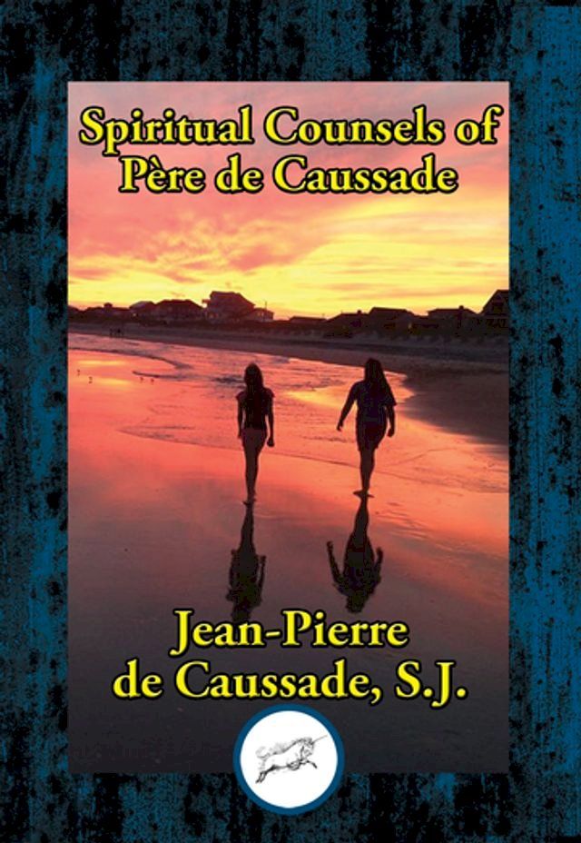  Spiritual Counsels of Father de Caussade(Kobo/電子書)