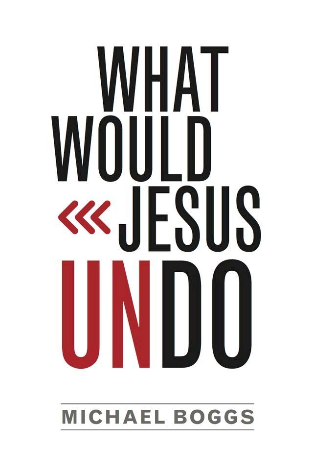  What Would Jesus Undo(Kobo/電子書)