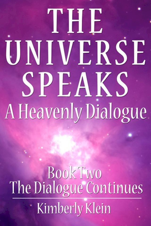  The Universe Speaks a Heavenly Dialogue, Book Two(Kobo/電子書)