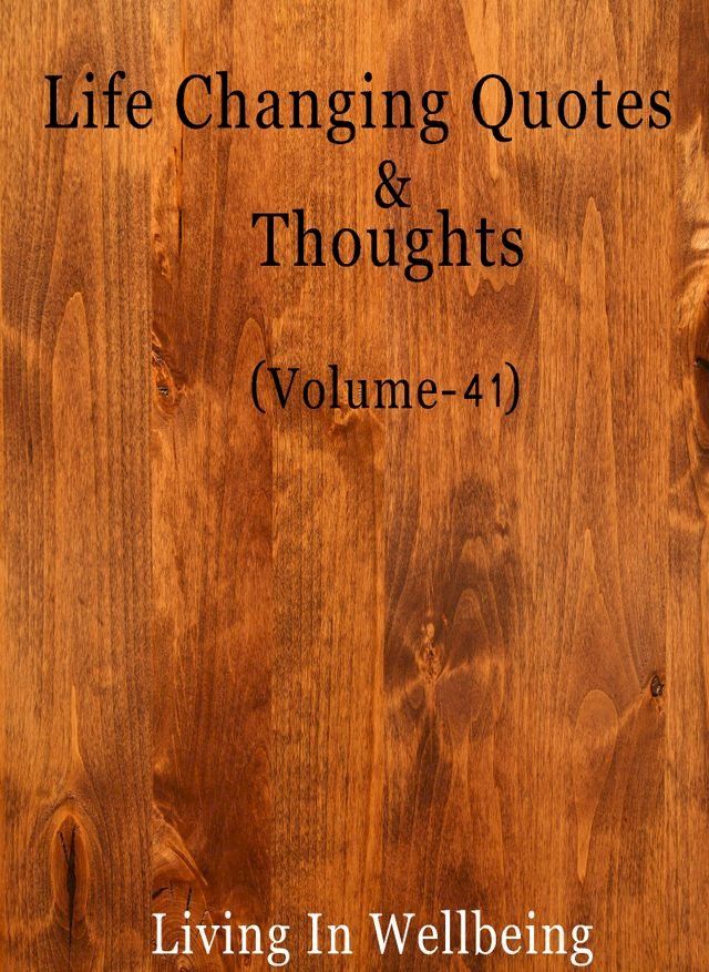  Life Changing Quotes & Thoughts (Volume-41)(Kobo/電子書)