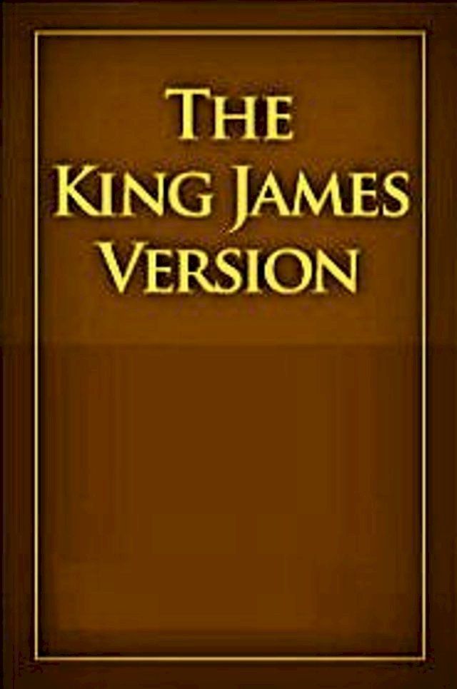  King James Bible: Old and New Testaments [Authorized KJV](Kobo/電子書)