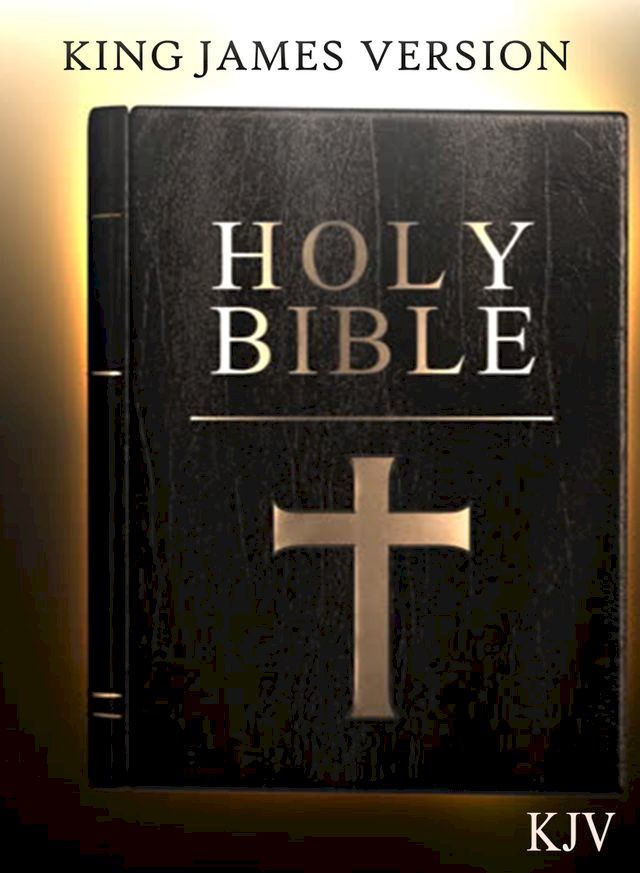  The Holy Bible, King James Version, Authorized Old and New Testaments (Kobo's Best)(Kobo/電子書)