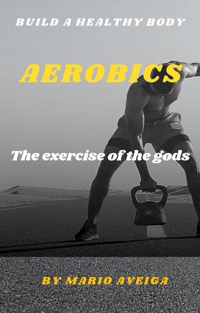  Aerobics & The Exercise of the Gods(Kobo/電子書)