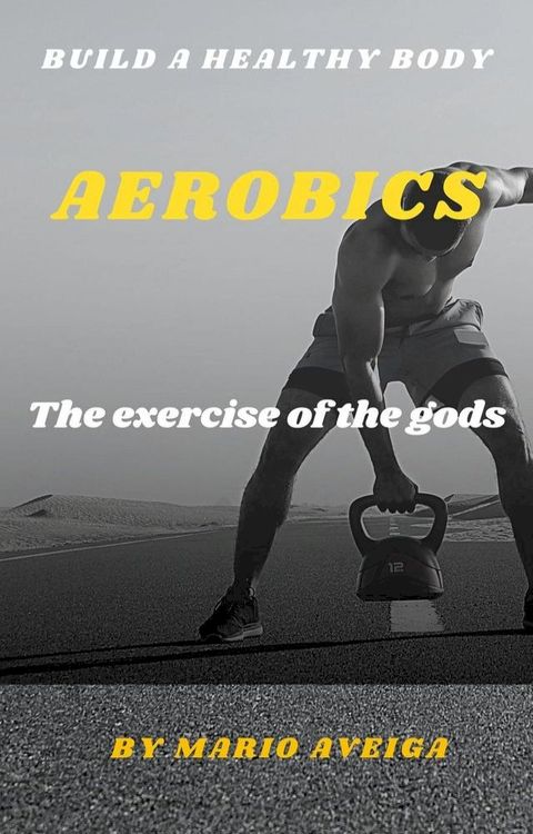 Aerobics & The Exercise of the Gods(Kobo/電子書)