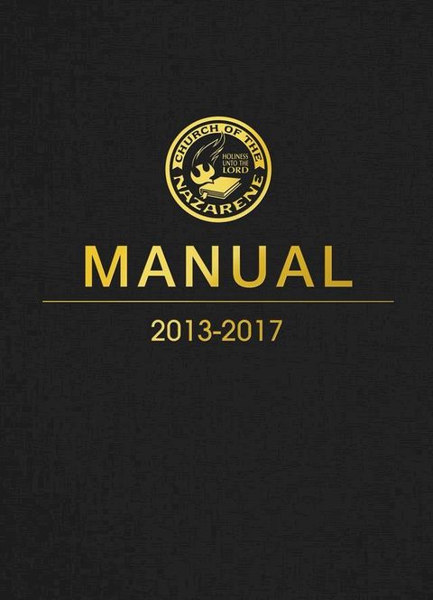 Church of the Nazarene Manual 2013-2017(Kobo/電子書)