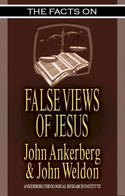 The Facts on False Views of Jesus(Kobo/電子書)