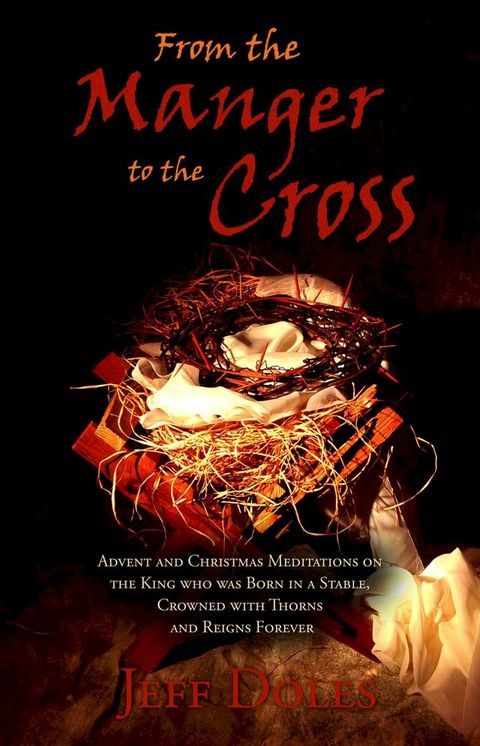 From the Manger to the Cross(Kobo/電子書)