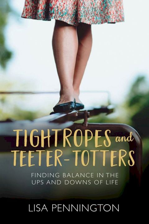 Tightropes and Teeter-Totters(Kobo/電子書)