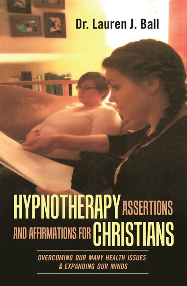  Hypnotherapy Assertions and Affirmations for Christians(Kobo/電子書)