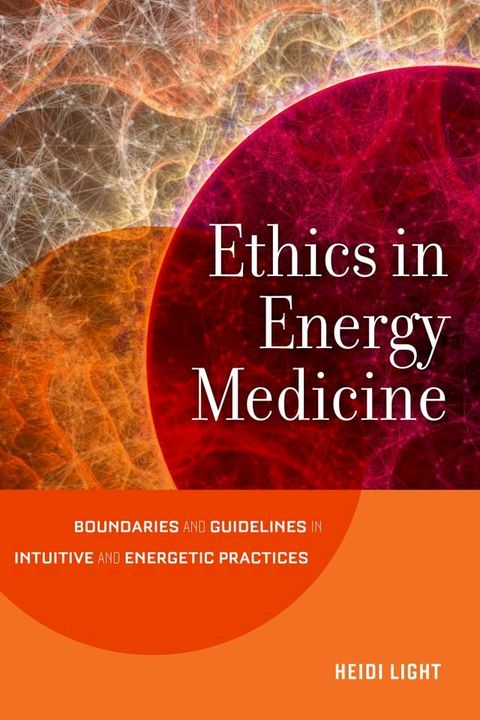 Ethics in Energy Medicine(Kobo/電子書)