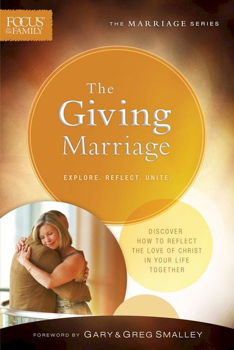 The Giving Marriage (Focus on the Family Marriage Series)(Kobo/電子書)