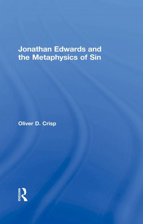 Jonathan Edwards and the Metaphysics of Sin(Kobo/電子書)