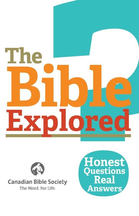 The Bible Explored 1: Honest Questions. Real Answers.(Kobo/電子書)