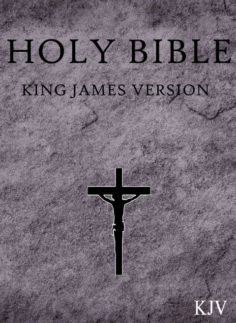 The Holy Bible: King James Version (Old and New Testament)(Kobo/電子書)