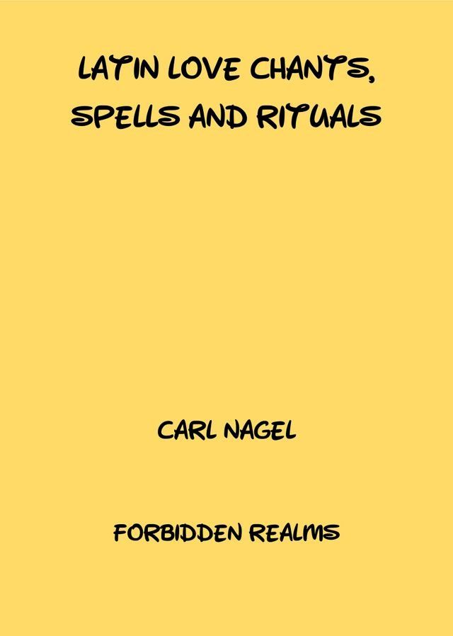  Latin Love Chants, Spells and Rituals(Kobo/電子書)