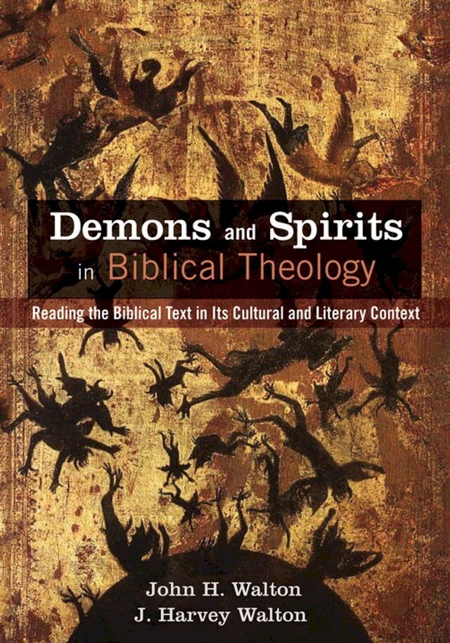  Demons and Spirits in Biblical Theology(Kobo/電子書)