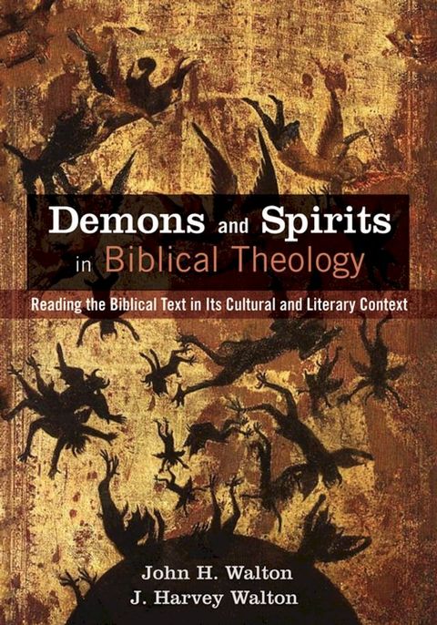 Demons and Spirits in Biblical Theology(Kobo/電子書)