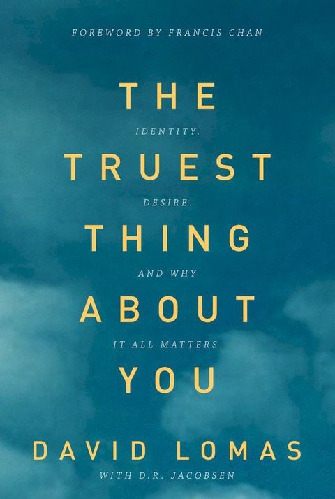 The Truest Thing about You(Kobo/電子書)