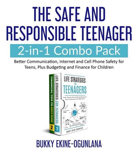 The Safe and Responsible Teenager 2-in-1 Combo Pack(Kobo/電子書)