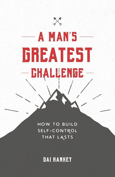 A Man's Greatest Challenge(Kobo/電子書)