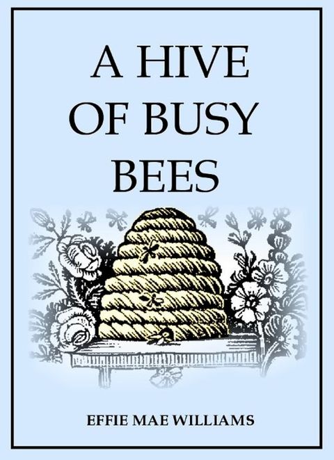 A Hive of Busy Bees(Kobo/電子書)