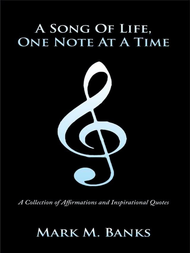  A Song of Life, One Note at a Time(Kobo/電子書)