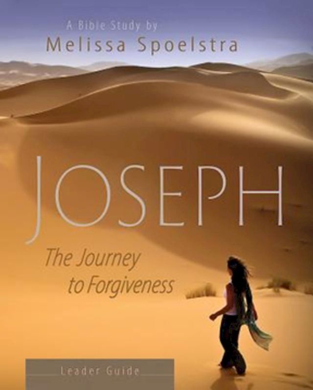  Joseph - Women's Bible Study Leader Guide(Kobo/電子書)