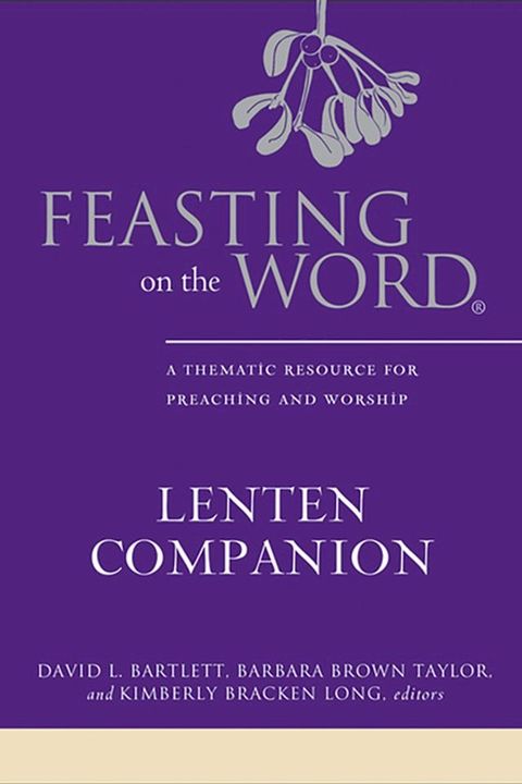 Feasting on the Word Lenten Companion(Kobo/電子書)